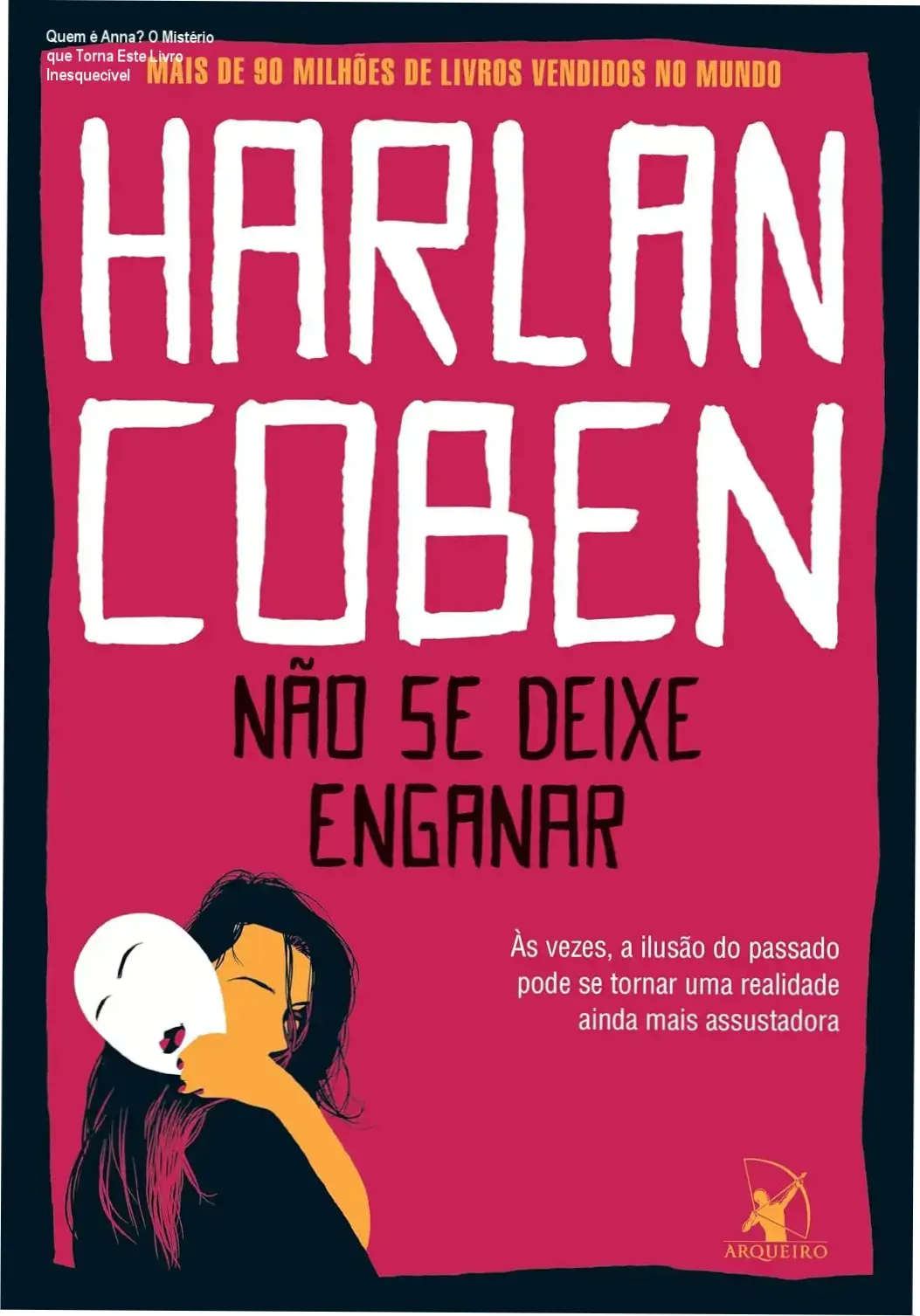 Quem é Anna? O Mistério que Torna Este Livro Inesquecível 1 Não se deixe enganar por Harlan Coben: bastidores do thriller literário