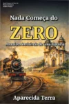 Capa do ebook Nada Começa do Zero apresentando a análise das raízes invisíveis de uma história