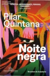 Livro Noite Negra de Pilar Quintana: visão interna da narrativa e atmosfera