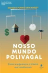 Capa do livro Nosso Mundo Polivagal de Stephen W. Porges destacando conceitos de neurociência e regulação emocional