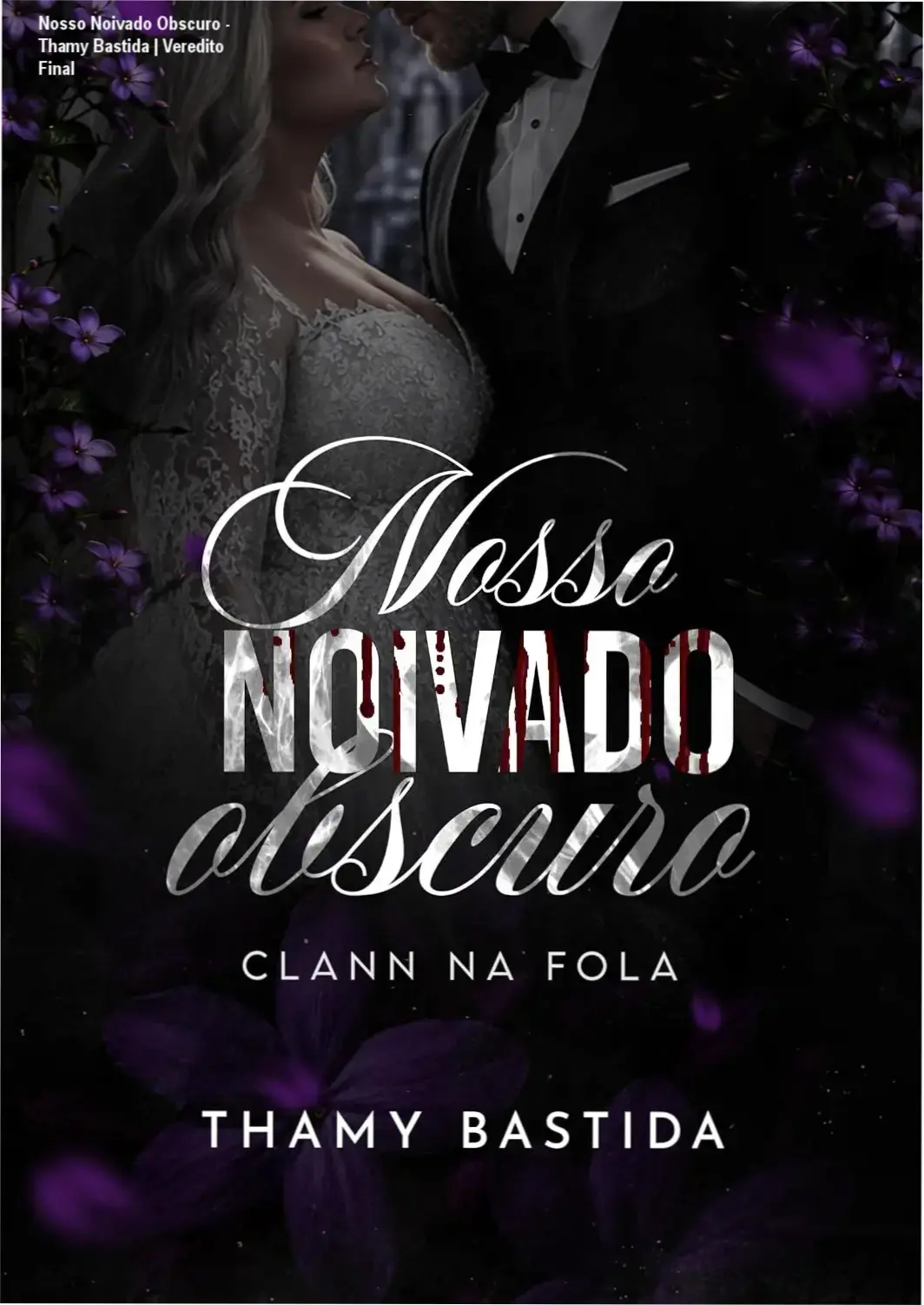 Nosso Noivado Obscuro - Thamy Bastida | Veredito Final 1 Capa do eBook Nosso Noivado Obscuro de Thamy Bastida, destacando a temática de Dark Romance e Máfia