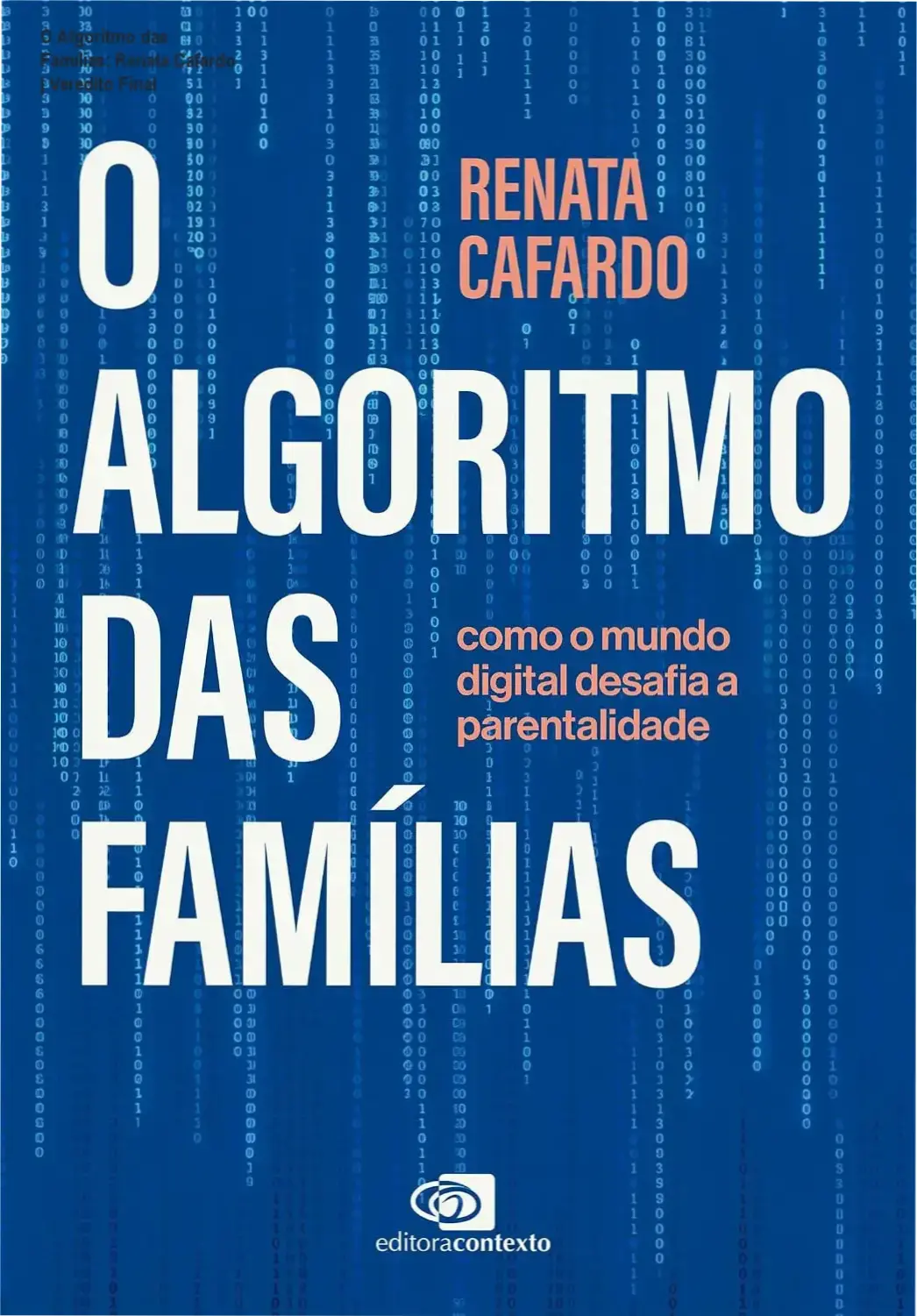 O Algoritmo das Famílias: Renata Cafardo | Veredito Final 1 Capa do livro O Algoritmo das Famílias de Renata Cafardo sobre os desafios da parentalidade na era digital