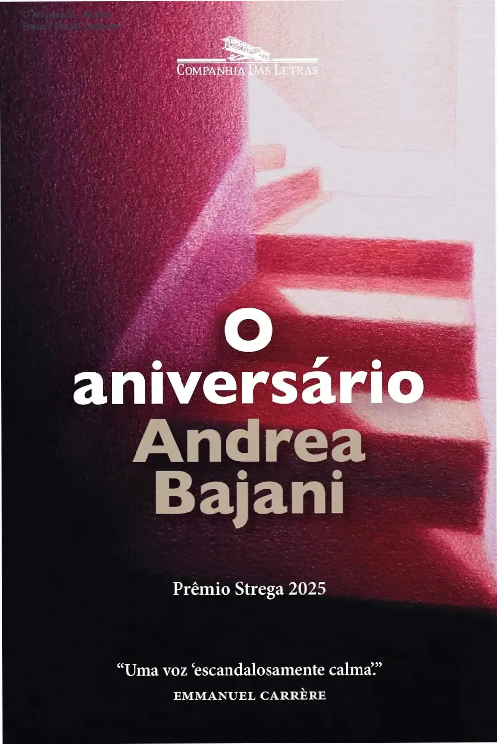 O Aniversário - Andrea Bajani | Dossiê Completo 1 Capa do livro O Aniversário de Andrea Bajani, obra vencedora do Prêmio Strega 2025.