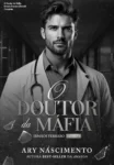 Capa do eBook O Doutor da Máfia da série Irmãos Ferraro de Ary Nascimento