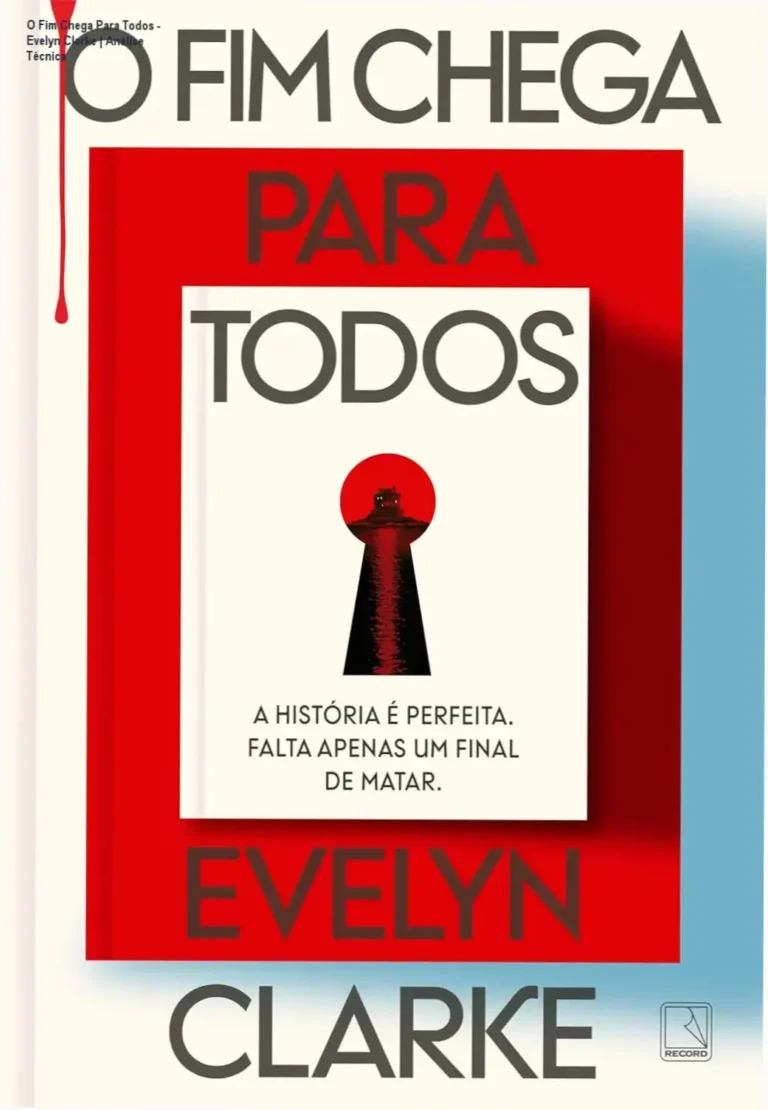 O Fim Chega Para Todos - Evelyn Clarke | Análise Técnica 2 Capa do livro O Fim Chega Para Todos de Evelyn Clarke em formato digital