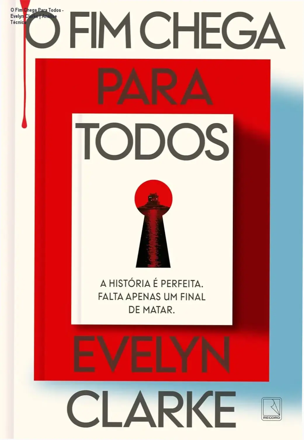 Capa do livro O Fim Chega Para Todos de Evelyn Clarke em formato digital