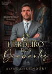 Capa digital do eBook O Herdeiro dos Diamantes de Bianca Pohndorf