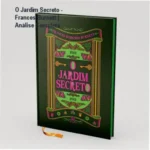 Livro O Jardim Secreto de Frances Burnett edição de luxo capa dura com detalhes em hot stamping