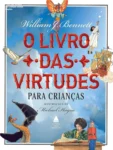 Capa do livro O Livro das Virtudes para Crianças com ilustrações clássicas de Michael Hague
