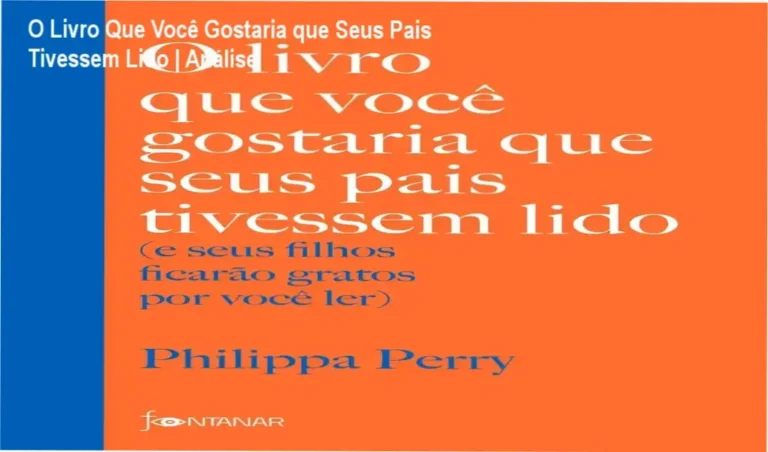 Capa do livro O livro que você gostaria que seus pais tivessem lido de Philippa Perry
