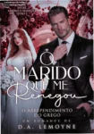 Capa do eBook O Marido que me Renegou de D. A. Lemoyne destacando a temática de romance e máfia grega