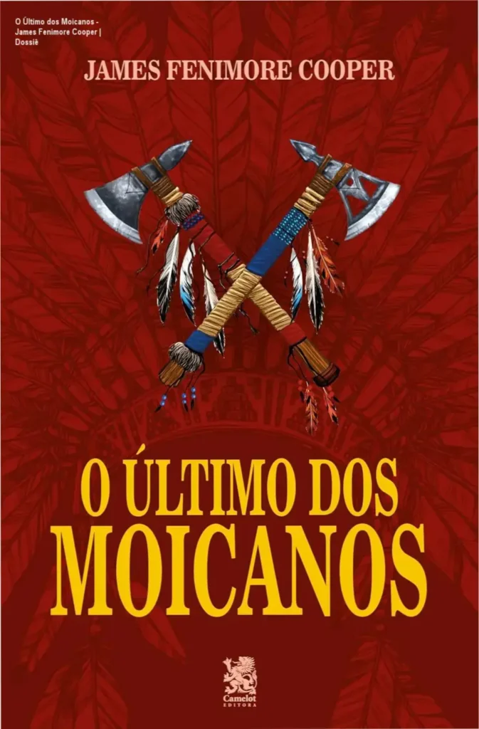 O Último dos Moicanos - James Fenimore Cooper | Dossiê 1 Capa do livro O Último dos Moicanos de James Fenimore Cooper retratando cenários de florestas e aventura épica