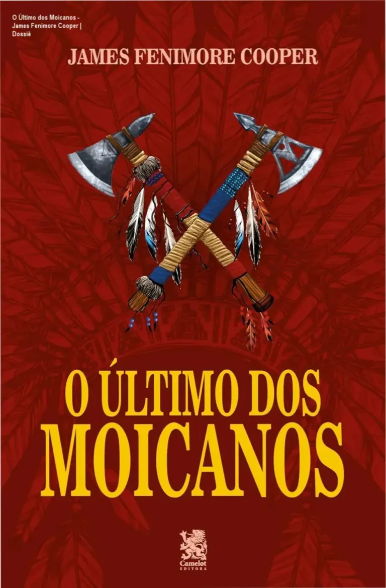O Último dos Moicanos - James Fenimore Cooper | Dossiê 6 Capa do livro O Último dos Moicanos de James Fenimore Cooper retratando cenários de florestas e aventura épica
