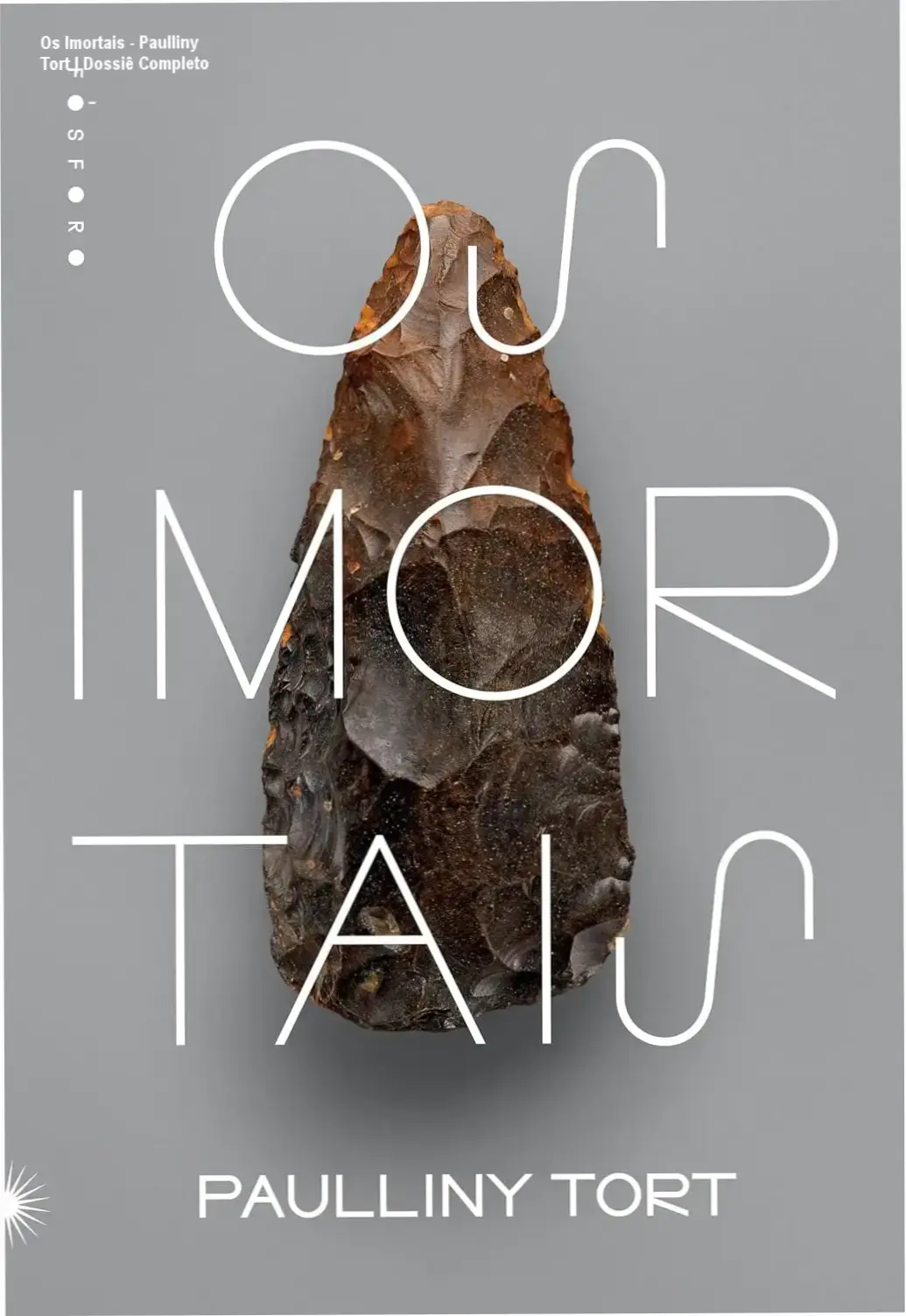 Os Imortais - Paulliny Tort | Dossiê Completo 1 Capa do livro Os Imortais de Paulliny Tort com temática de arte rupestre