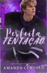 Capa do ebook Perfeita Tentação da série Os Babacas do Hóquei com destaque para os protagonistas Sebastian e Bea