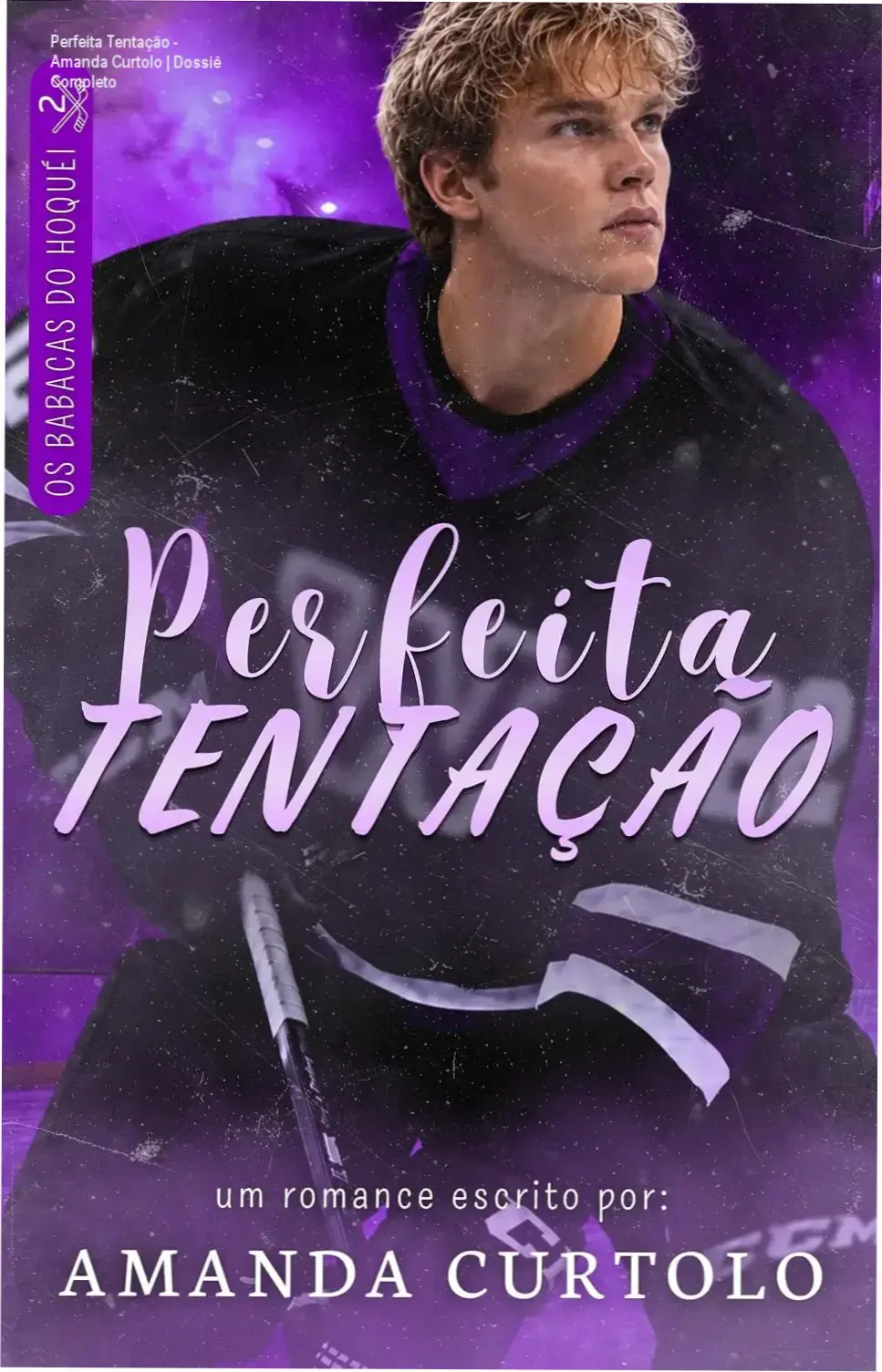 Capa do ebook Perfeita Tentação de Amanda Curtolo, série Os Babacas do Hóquei