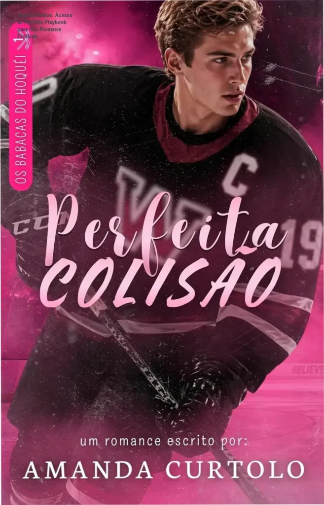 Guia Definitivo: Acesso ao Perfeito Playbook para Seu Romance Proibido 1 Capa do ebook 'Perfeita Colisão: Os Babacas do Hóquei' mostrando personagens em beijo amoroso