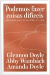 Capa do livro Podemos Fazer Coisas Difíceis de Glennon Doyle em formato digital