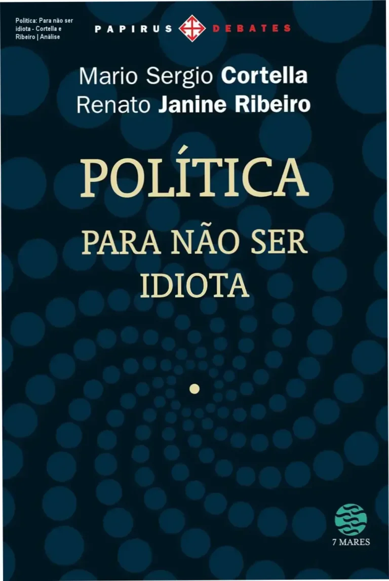 Política: Para não ser idiota - Cortella e Ribeiro | Análise 14 Capa do livro Política: Para não ser idiota de Mario Sergio Cortella e Renato Janine Ribeiro
