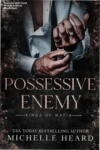 Capa digital do livro Possessive Enemy de Michelle Heard para leitura no Kindle