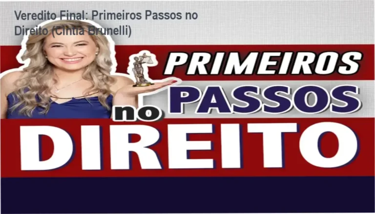 Veredito Final: Primeiros Passos no Direito (Cintia Brunelli) 3 Curso Primeiros Passos no Direito de Cíntia Brunelli bastidores e funcionamento da plataforma