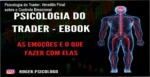 Ebook Psicologia do Trader de Roger Rodrigues: visão interna do método de controle emocional