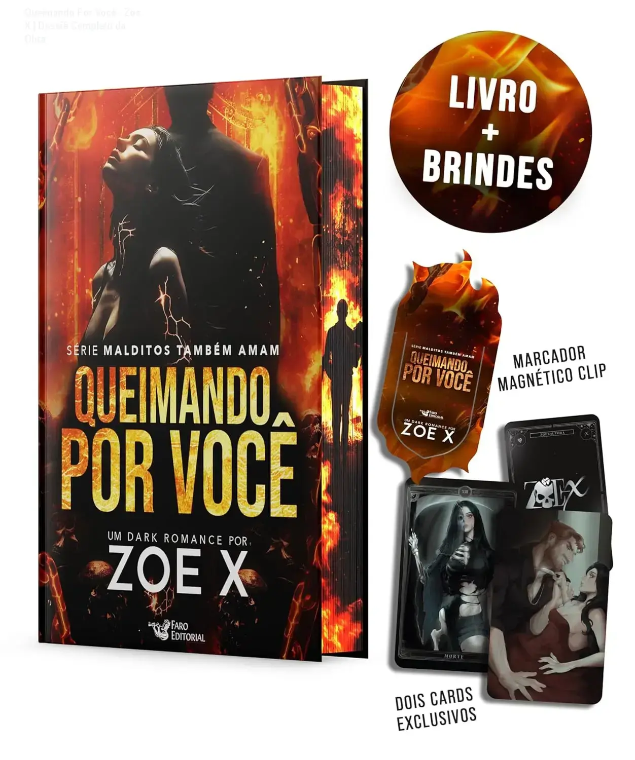 Capa do livro Queimando Por Você de Zoe X, série Malditos Também Amam, destacando edição premium com brindes.