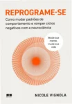 Capa do ebook Reprograme-se de Nicole Vignola sobre neurociência e mudança de hábitos