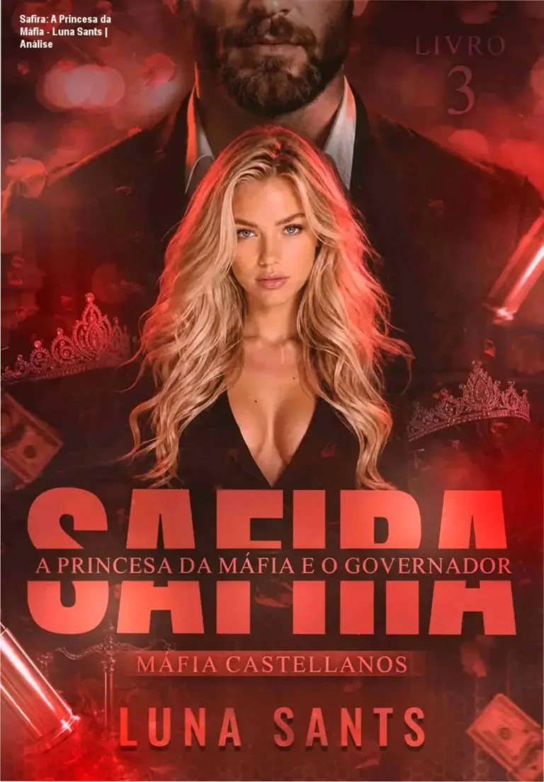 Safira: A Princesa da Máfia - Luna Sants | Análise 1 Capa do ebook Safira: A Princesa da Máfia e o Governador de Luna Sants, romance dark mafia age gap best-seller Amazon