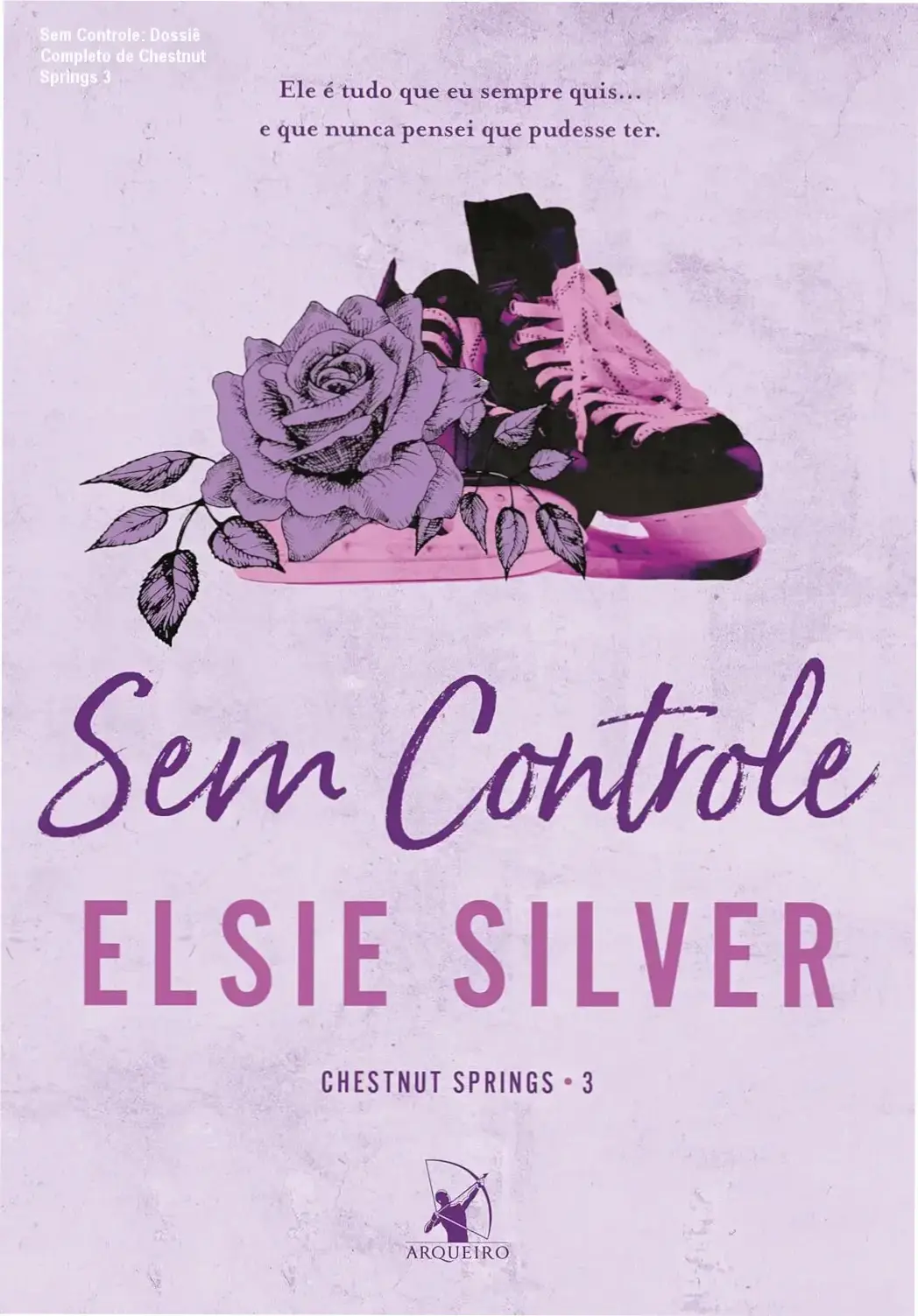 Sem Controle: Dossiê Completo de Chestnut Springs 3 1 Capa do livro Sem Controle de Elsie Silver apresentando estética de romance contemporâneo com elementos de hóquei e campo