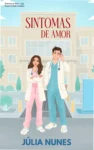 Capa do eBook Sintomas de Amor de Júlia Nunes em dispositivo digital
