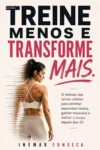 Capa do ebook 'Treine Menos, Transforme Mais' de Inemar Fonseca com slogan destacado.