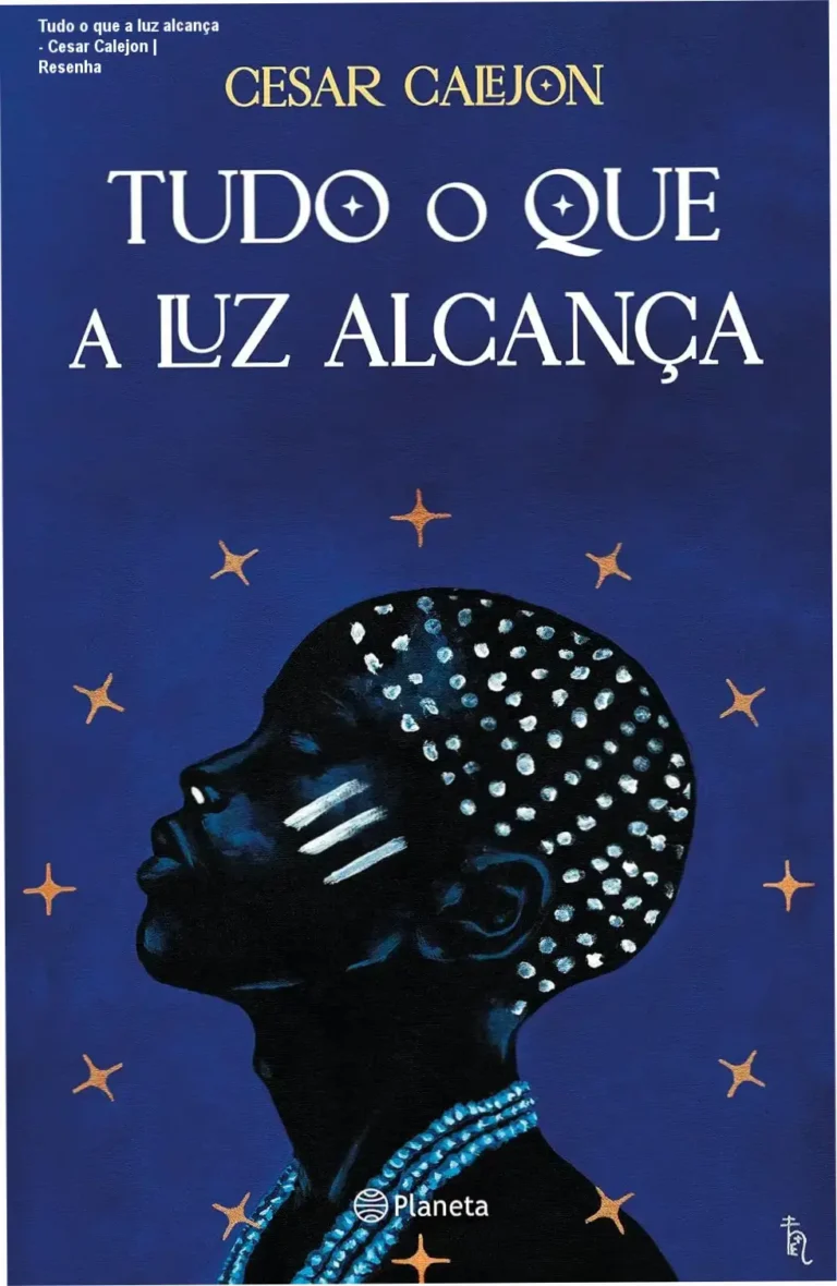 Tudo o que a luz alcança - Cesar Calejon | Resenha 4 Capa do livro Tudo o que a luz alcança de Cesar Calejon, thriller social sobre poder e desigualdade
