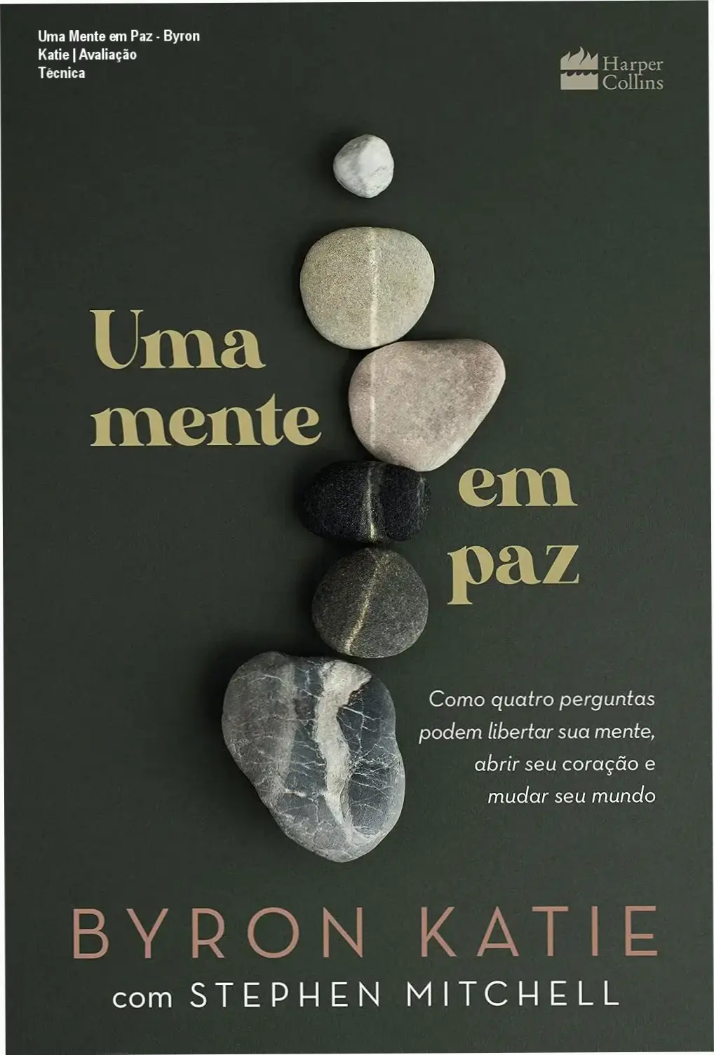 Uma Mente em Paz - Byron Katie | Avaliação Técnica 1 Capa do livro Uma Mente em Paz de Byron Katie sobre uma mesa de madeira