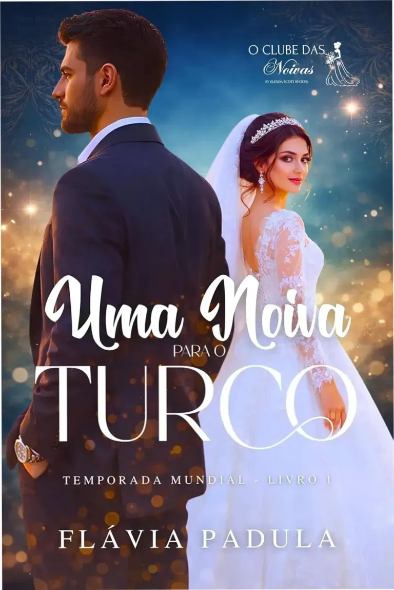 Uma Noiva para o Turco - Flávia Padula | Dossiê Completo 1 Capa do eBook Uma Noiva para o Turco de Flávia Padula, primeiro livro da série O Clube das Noivas