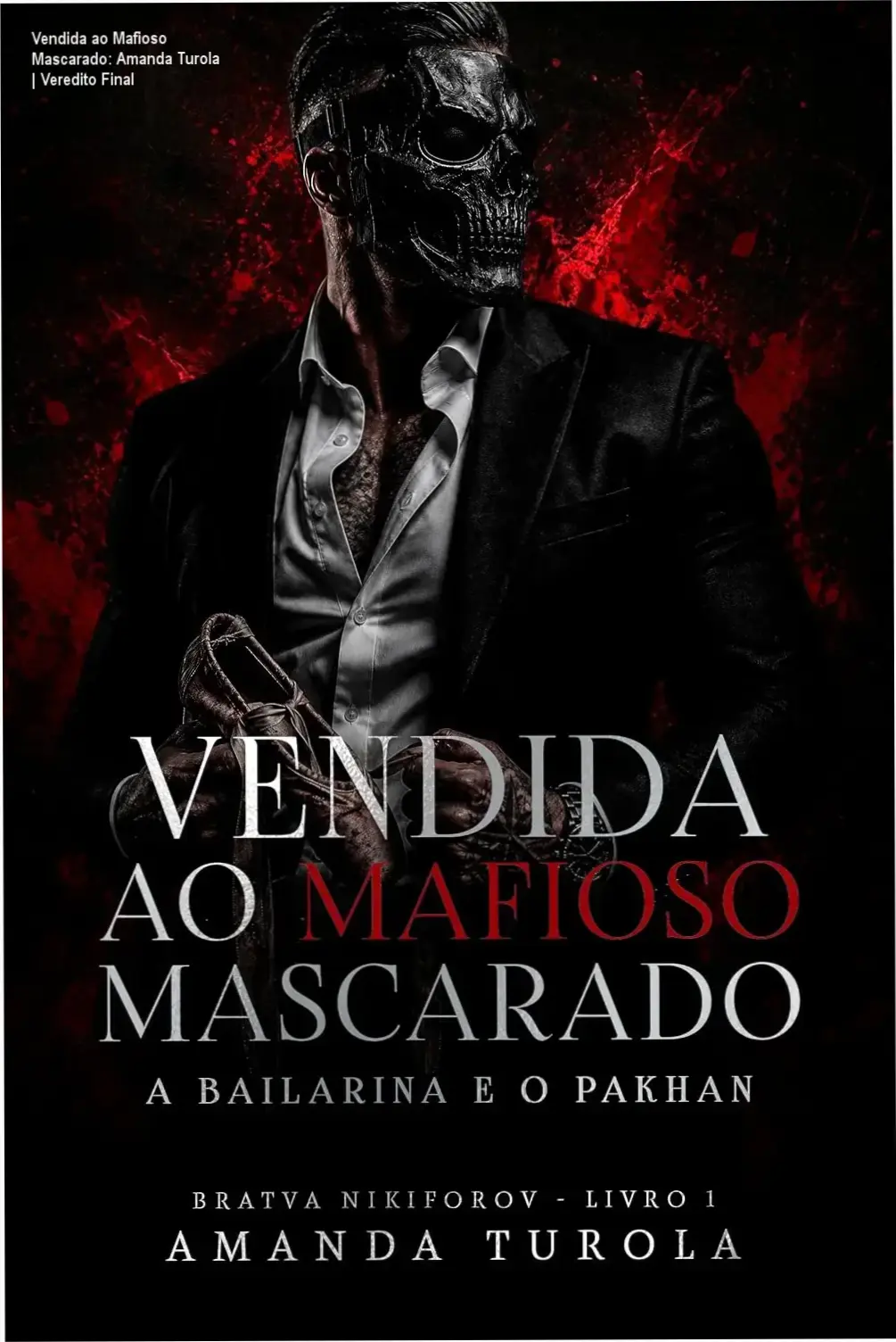 Vendida ao Mafioso Mascarado: Amanda Turola | Veredito Final 1 Capa do ebook Vendida ao Mafioso Mascarado de Amanda Turola destacando romance mafioso