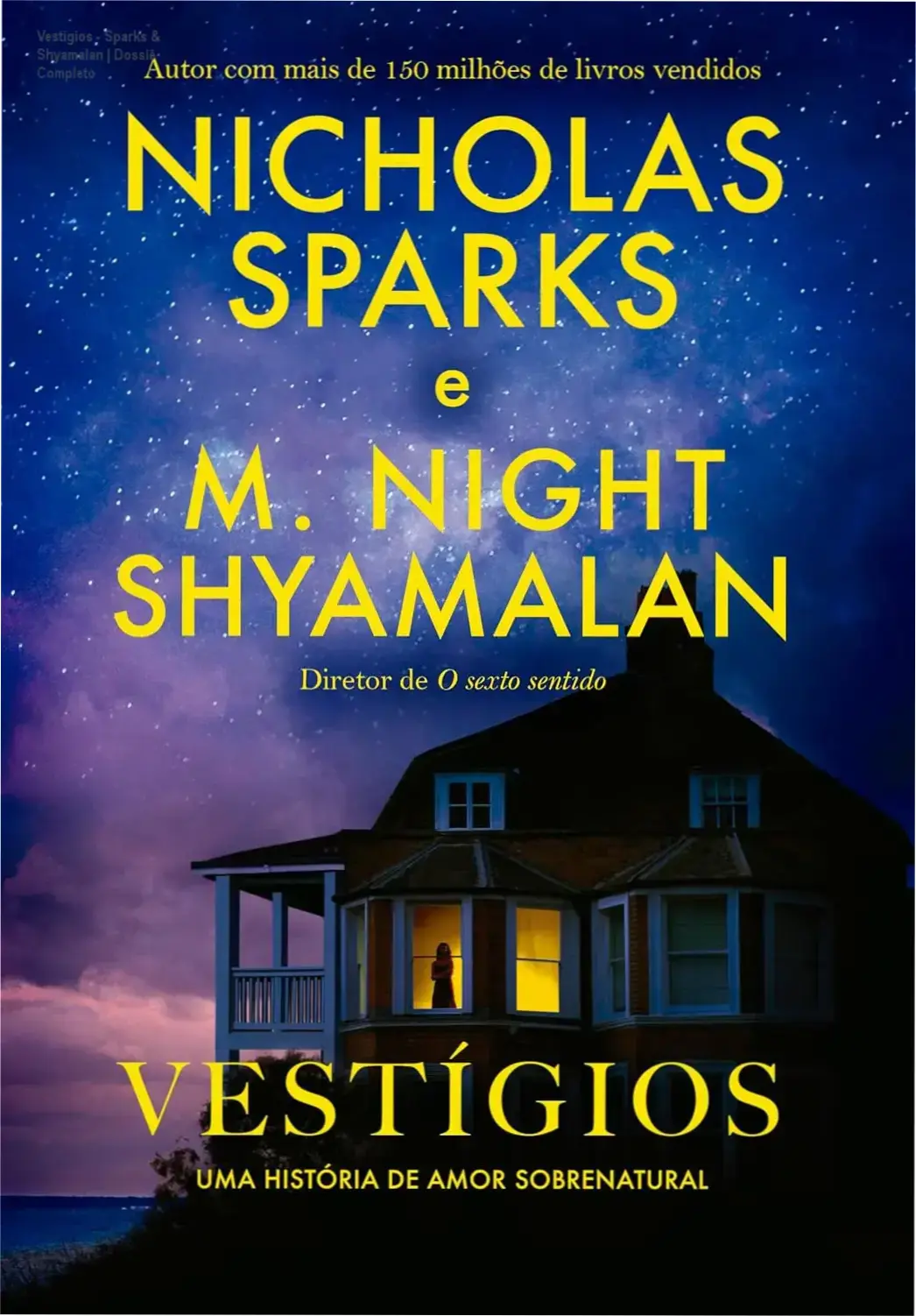 Vestígios - Sparks & Shyamalan | Dossiê Completo 1 Capa do livro Vestígios de Nicholas Sparks e M. Night Shyamalan em versão eBook