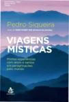 Capa do livro Viagens Místicas de Pedro Siqueira sobre experiências espirituais e peregrinações
