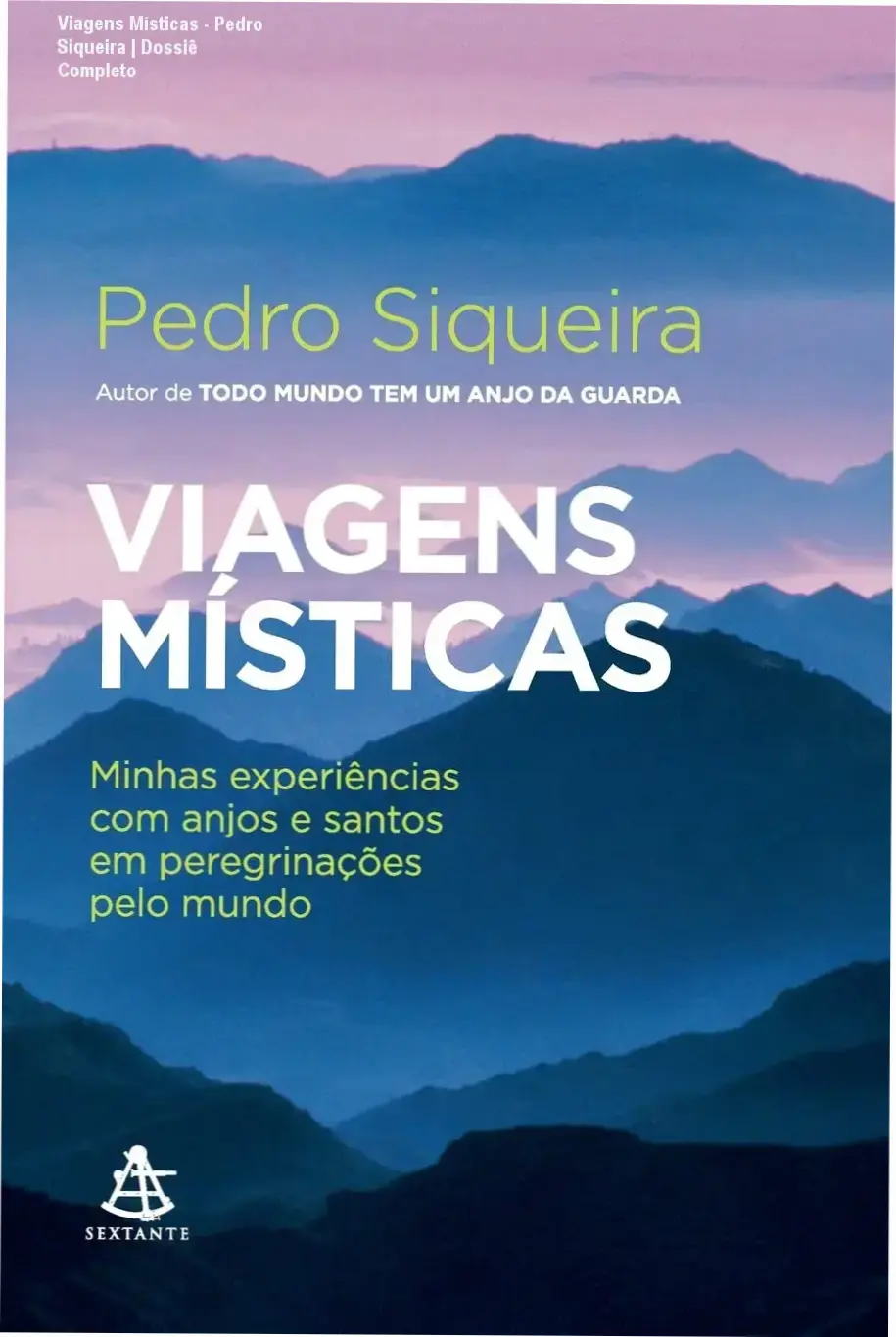 Viagens Místicas - Pedro Siqueira | Dossiê Completo 1 Capa do livro Viagens Místicas de Pedro Siqueira sobre experiências espirituais e peregrinações
