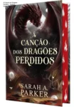 Livro A Canção dos Dragões Perdidos de Sarah A. Parker em capa dura com pintura trilateral