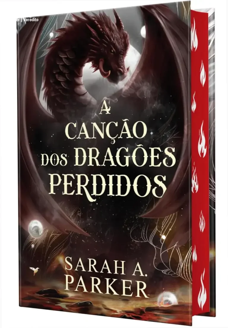 A Canção dos Dragões Perdidos - Sarah A. Parker | Veredito 16 Livro A Canção dos Dragões Perdidos de Sarah A. Parker em capa dura com pintura trilateral