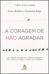 Capa do livro A Coragem de Não Agradar apresentando conceitos de libertação emocional