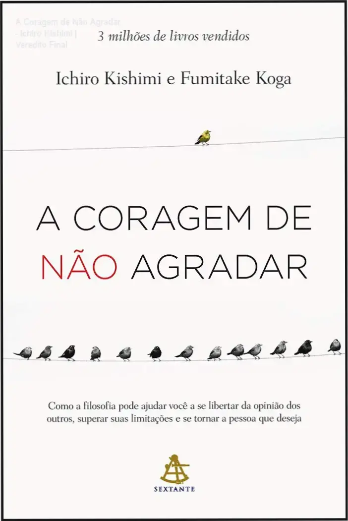 Capa do livro A Coragem de Não Agradar apresentando conceitos de libertação emocional