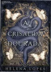 Capa do eBook A Crisálida Dourada de Helena Lopes, gênero romantasia