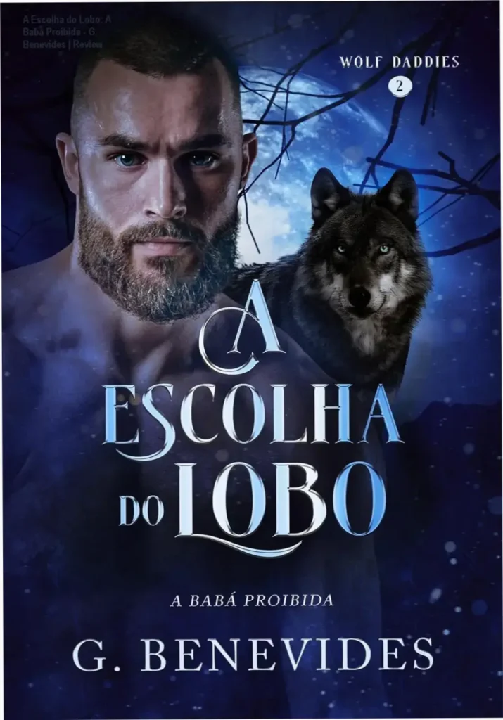 A Escolha do Lobo: A Babá Proibida - G. Benevides | Review 1 Capa do ebook A Escolha do Lobo: A Babá Proibida de G. Benevides