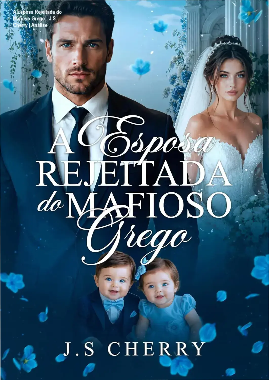 A Esposa Rejeitada do Mafioso Grego - J.S Cherry | Análise 1 Capa do livro digital A Esposa Rejeitada do Mafioso Grego de J.S Cherry