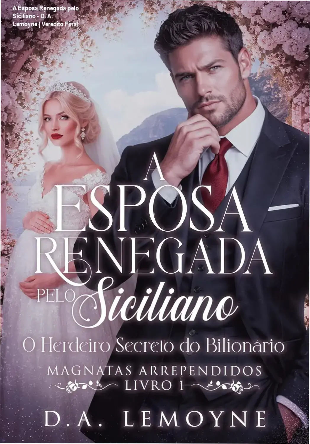 Capa do eBook A Esposa Renegada pelo Siciliano de D. A. Lemoyne