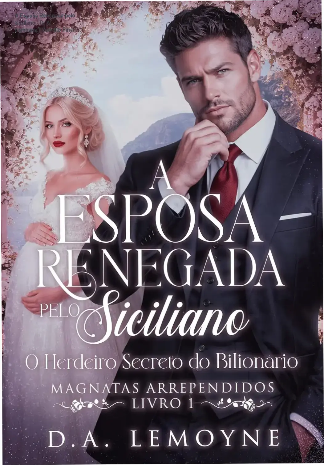 Capa do eBook A Esposa Renegada pelo Siciliano de D. A. Lemoyne