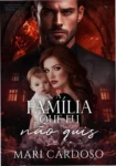 Capa do ebook A Família Que Eu Não Quis de Mari Cardoso em dispositivo Kindle