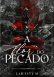 Capa do ebook A Flor do Pecado de Larissyy M, representando a tensão do dark romance
